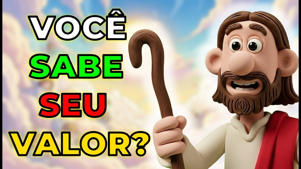 VOCÊ SABE SEU VALOR A Resposta de Jesus para Quem se Sente Pequeno!