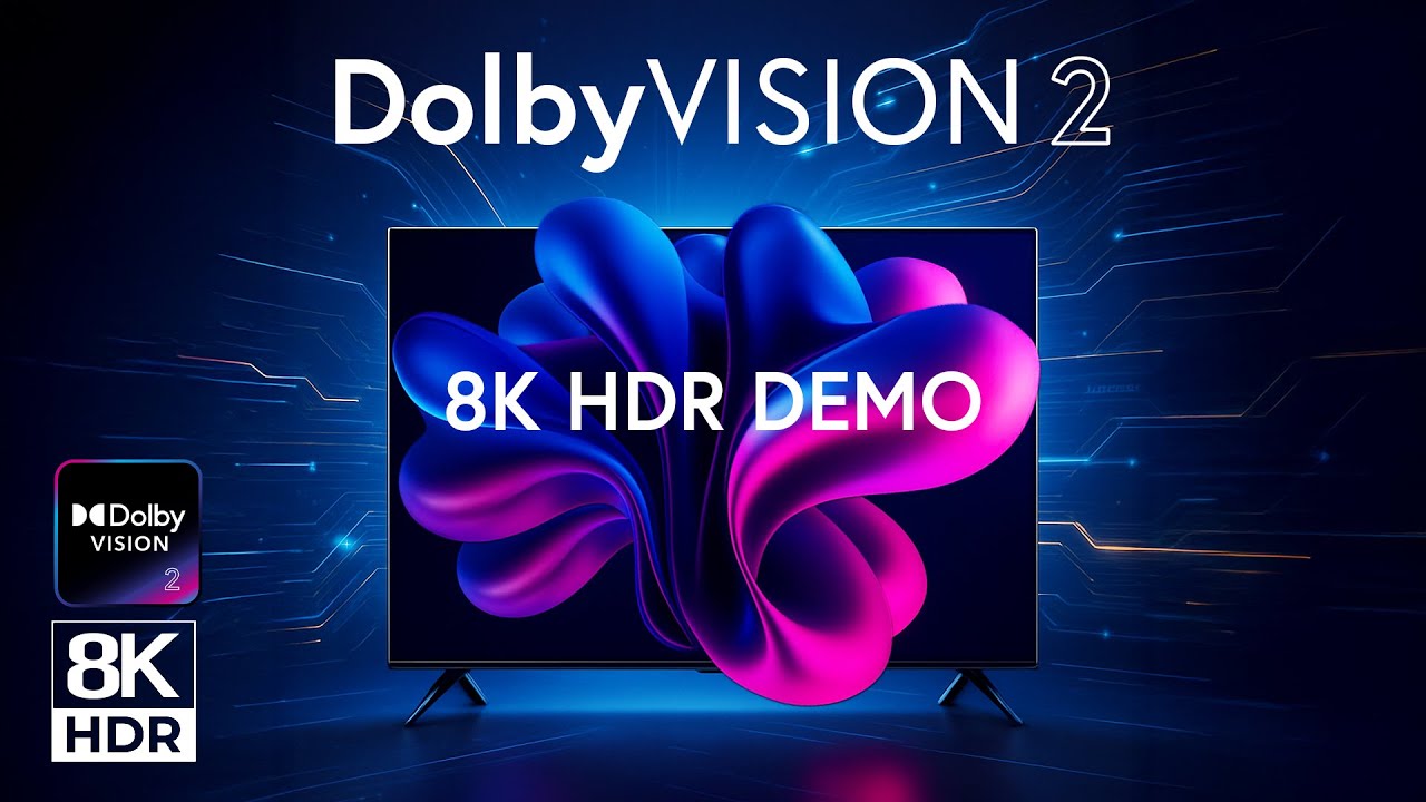 Dolby Vision 2 is here! - The HDR Revolution (2025 8K Demo)