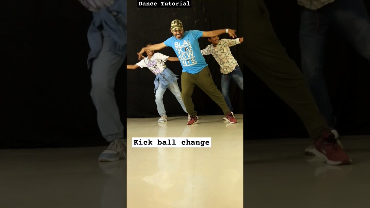 Kick Ball Change - Remember the name , How to do it ? follow the tutorial 🤟🤟✌️✌️👍👍💥💥🔥🔥