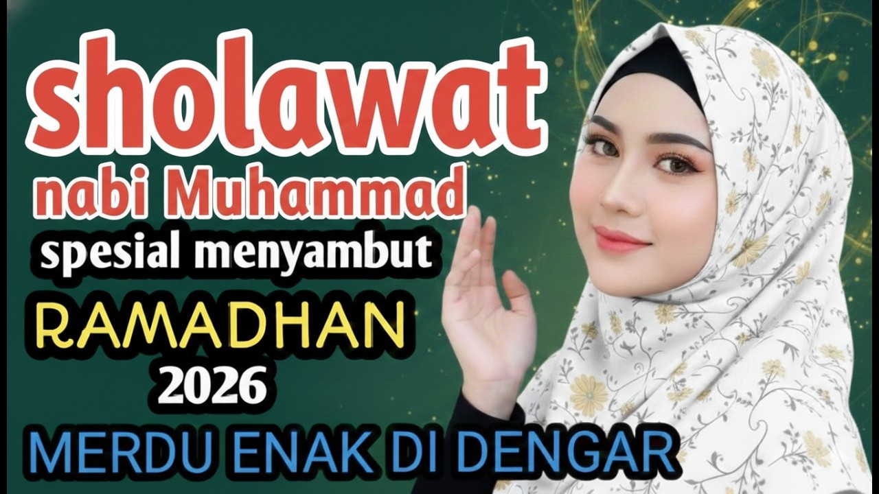 SHOLAWAT MENYAMBUT RAMADHAN 2026 FULL ALBUM SHOLAWAT TERBARU | SHOLAWAT JIBRIL PENARIK REZEKI