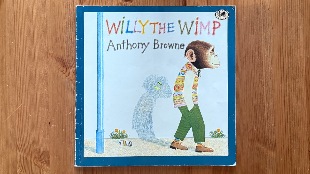 Ash reads Willy the Wimp (Willy the Chimp) by Anthony Browne