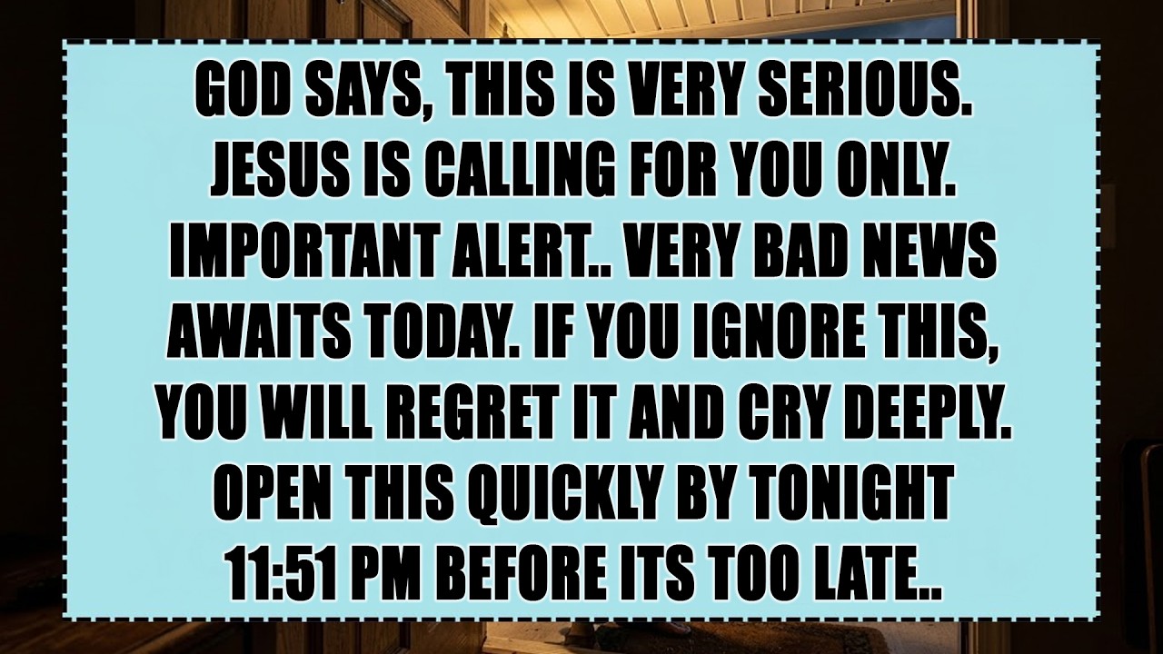 God says: this is very serious - Jesus is calling for you only. Very bad news awaits for you..