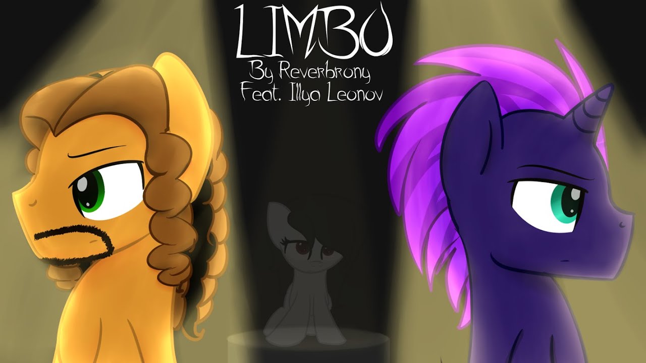 Limbo - Reverbrony Feat. Illya Leonov