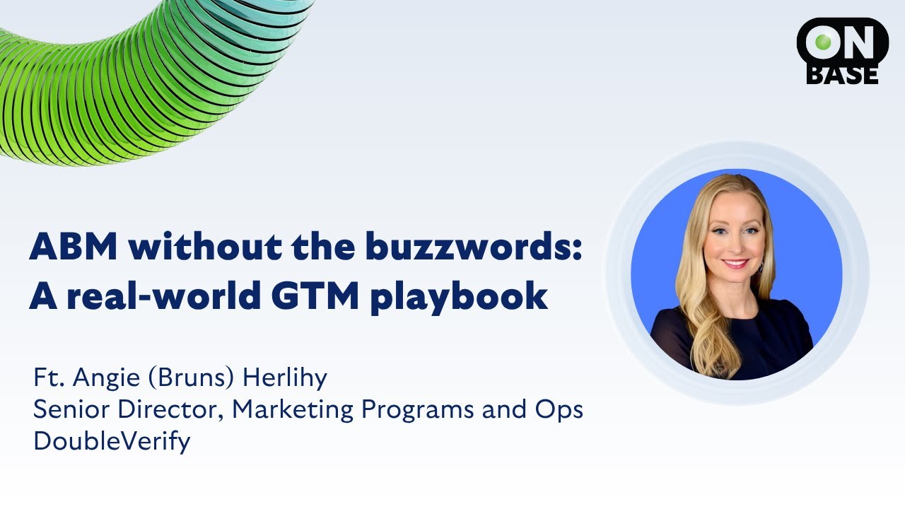Account-based marketing strategy without the buzzwords: A real-world GTM playbook | OnBase Podcast