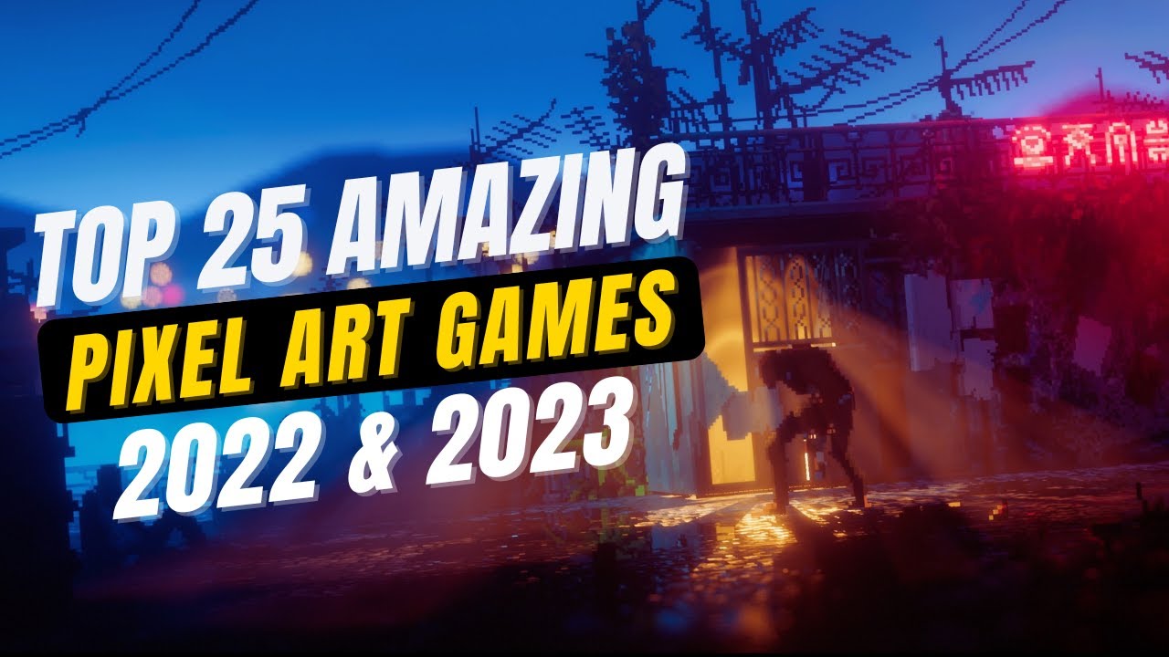 Top 25 Pixel Art Games You Must Play in 2022 and 2023