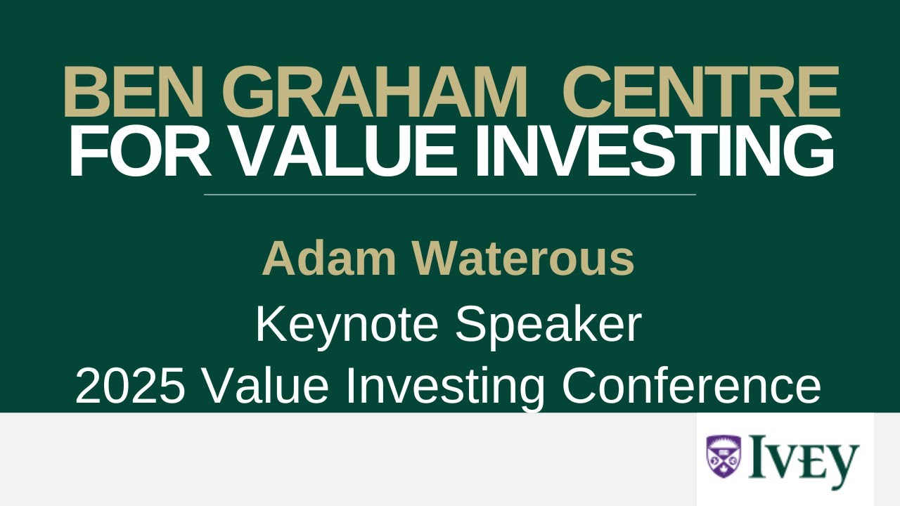 Ivey Business School’s Value Investing Program | Adam Waterous