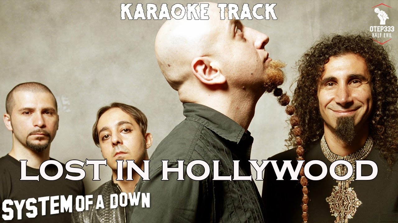 System Of A Down | Lost In Hollywood (HQ Karaoke)