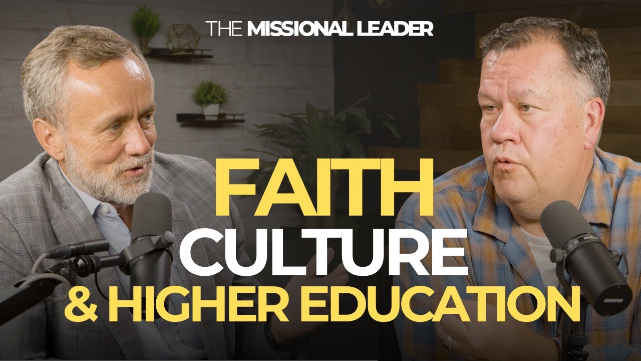 Faith, Culture, and Christian Higher Education with Dr. Barry Corey