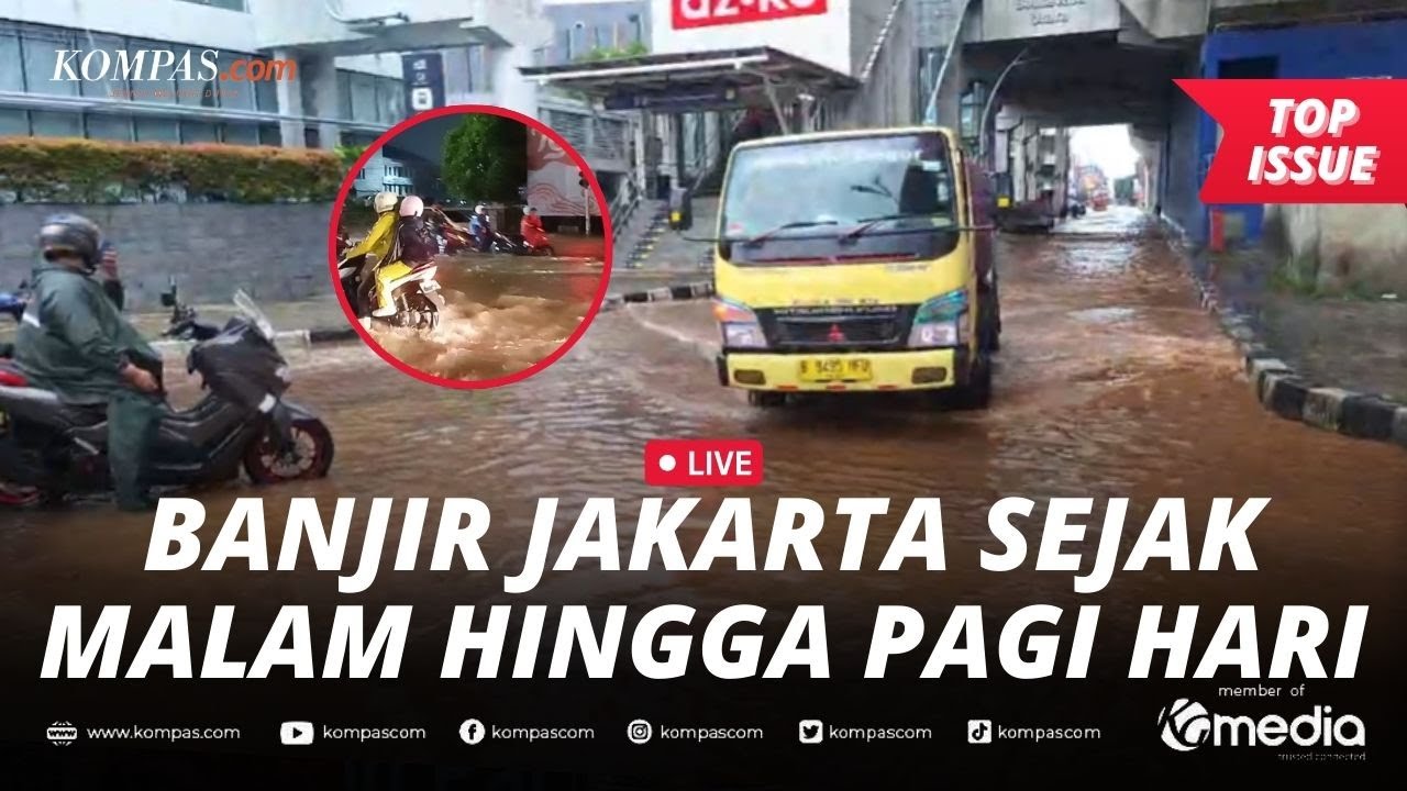 [LIVE] - Kondisi Banjir Jakarta Usai Diguyur Hujan Deras Sejak Malam Hari