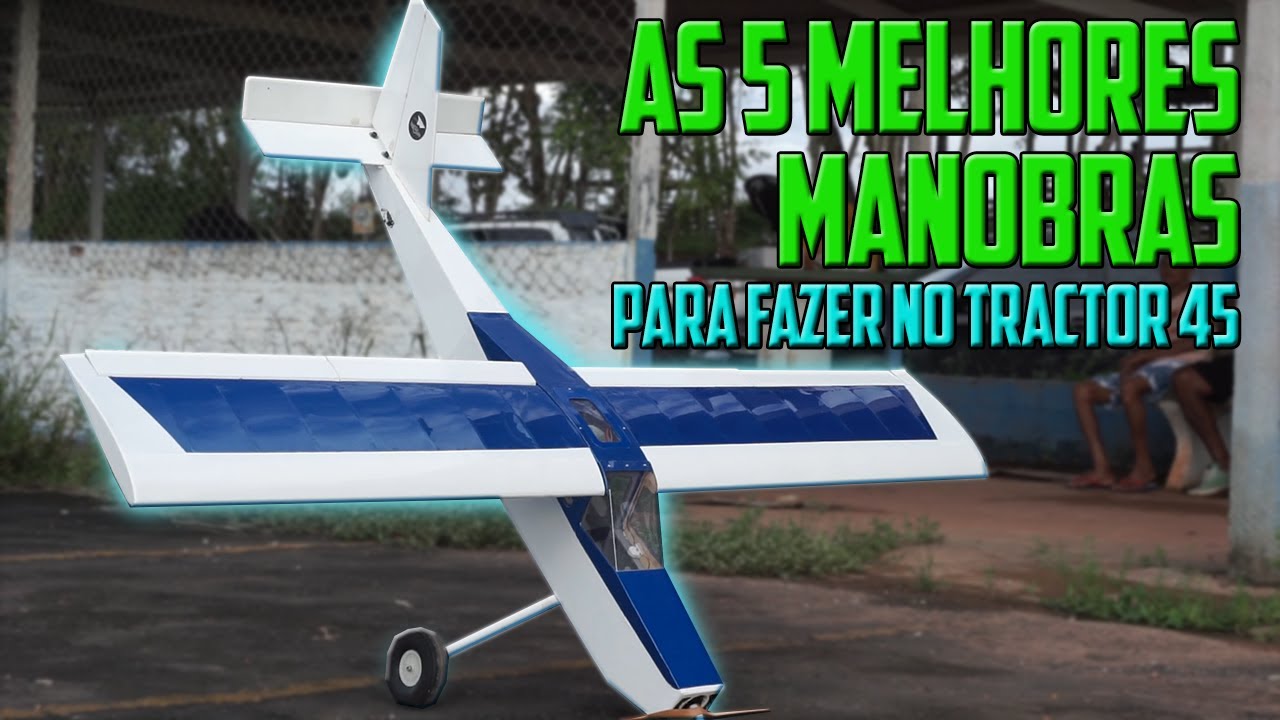 5 ACROBACIAS para fazer no aeromodelo TRACTOR 45