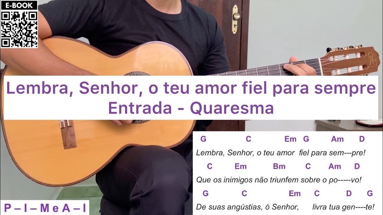 LEMBRA SENHOR O TEU AMOR FIEL PARA SEMPRE (entrada - QUARESMA) como tocar no violão [letra e cifra]