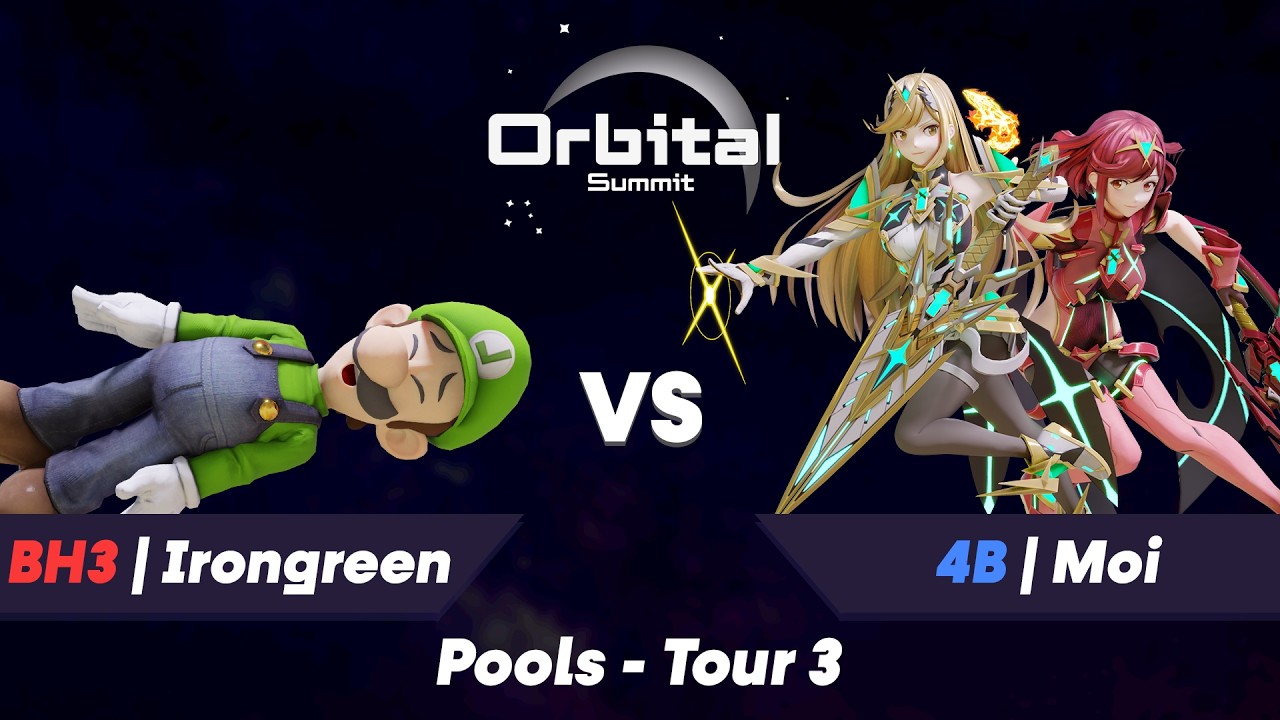 Orbital Summit #1 Pools - T3 BH3 | Irongreen (Luigi) vs 4B | Moi (Pyra&Mythra, Sephiroth)