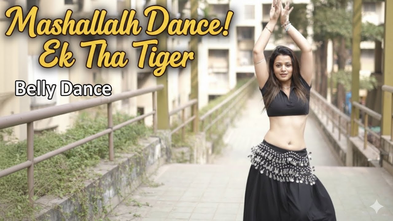 Mashallah | Belly Dance | Eek Tha Tiger 