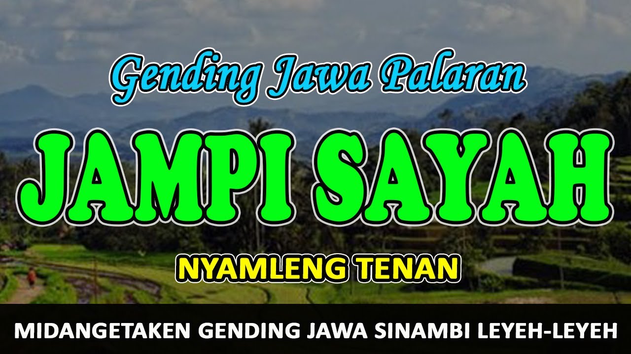 Uyon uyon Gending Jawa Palaran ~ Gending Jawa Klasik Nyamleng Kagem Jampi Sayah Pengantar Tidur