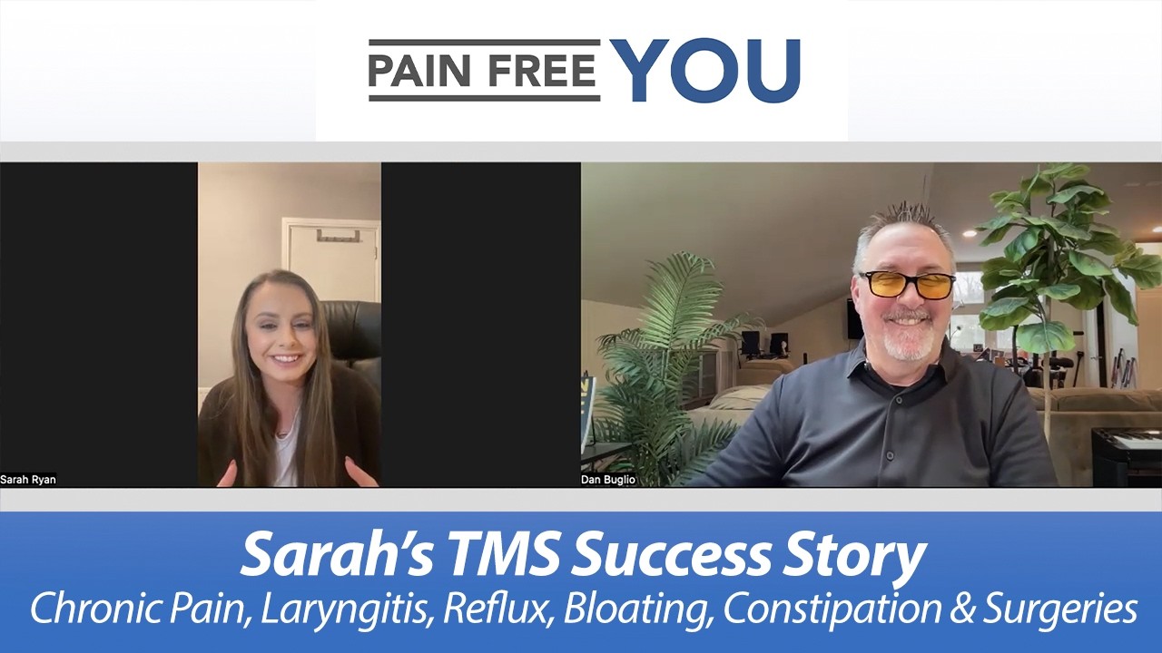 Sarah's TMS Success Story - Chronic Pain, Laryngitis, Reflux, Bloating & Multiple Surgeries