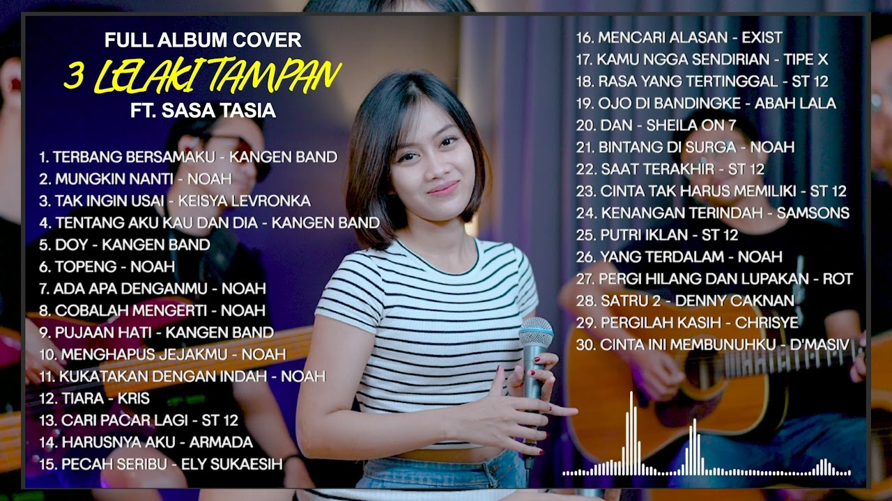 FULL ALBUM COVER 3 LELAKI TAMPAN FT. SASA TASIA