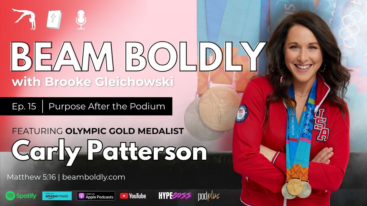 Ep. 15 - Carly Patterson - Olympic Gold Medalist - Purpose After the Podium