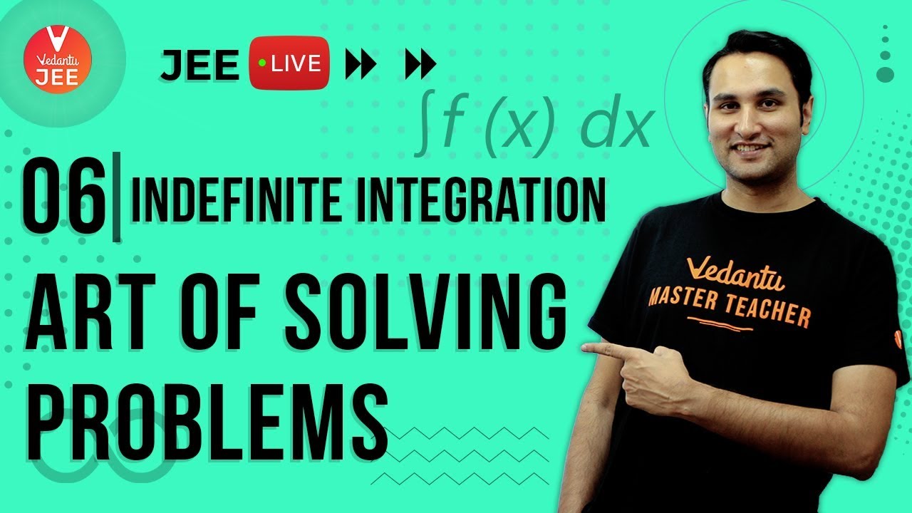 Indefinite Integration | Art of Solving Problems L-6 | Ace Integration | Class 12 | JEE Maths