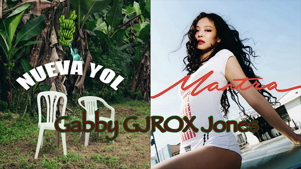 Mantra de NUEVAYoL - JENNIE vs Bad Bunny
