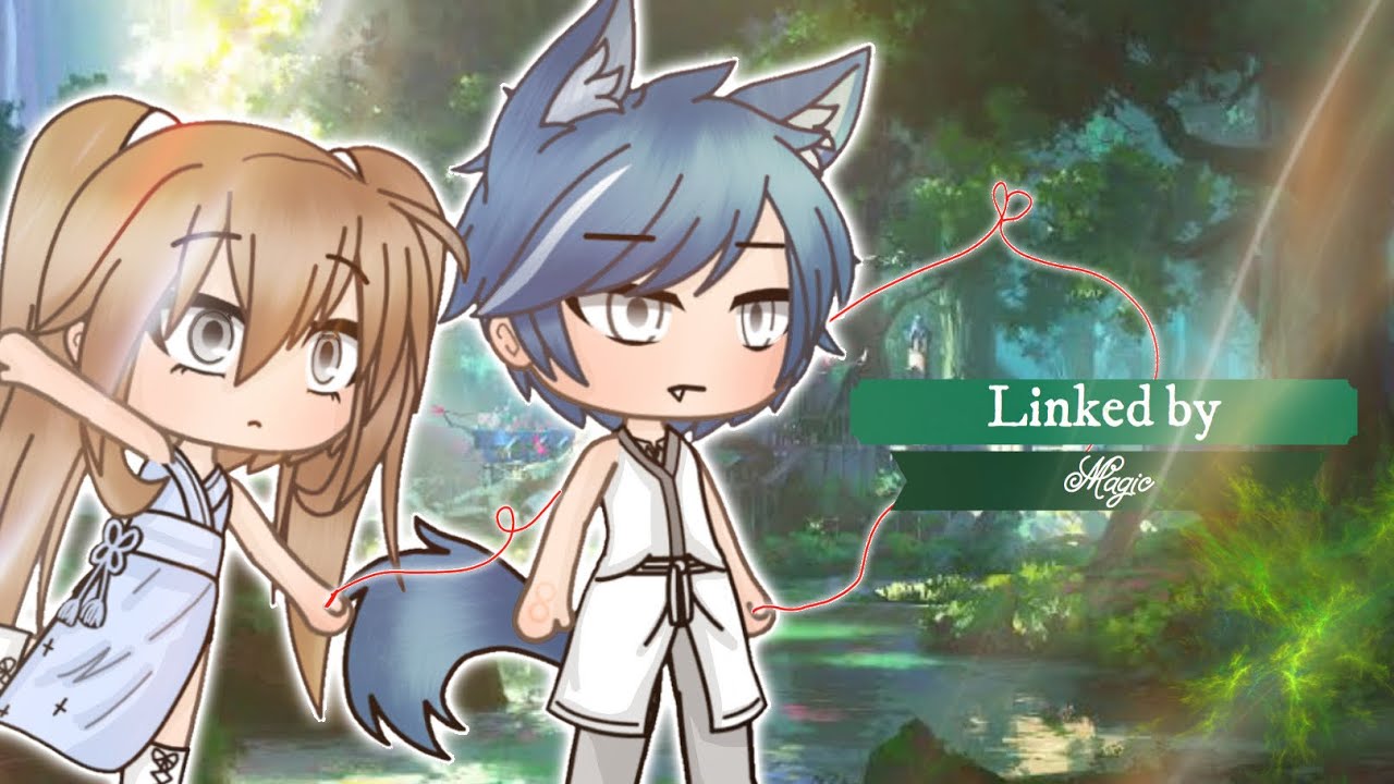🎋Linked By Magic🎋 ||GLMM|| •Original?• //Reuploaded//