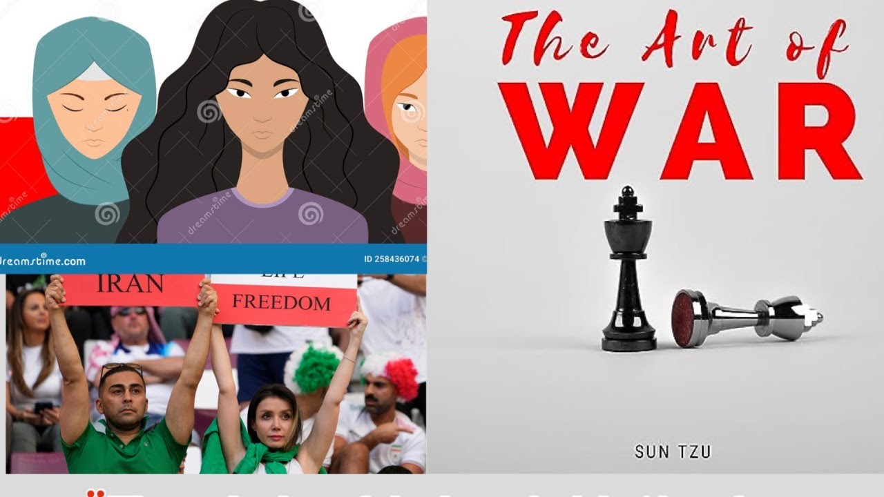 The Art of War & Unity for the Women of Iran!!