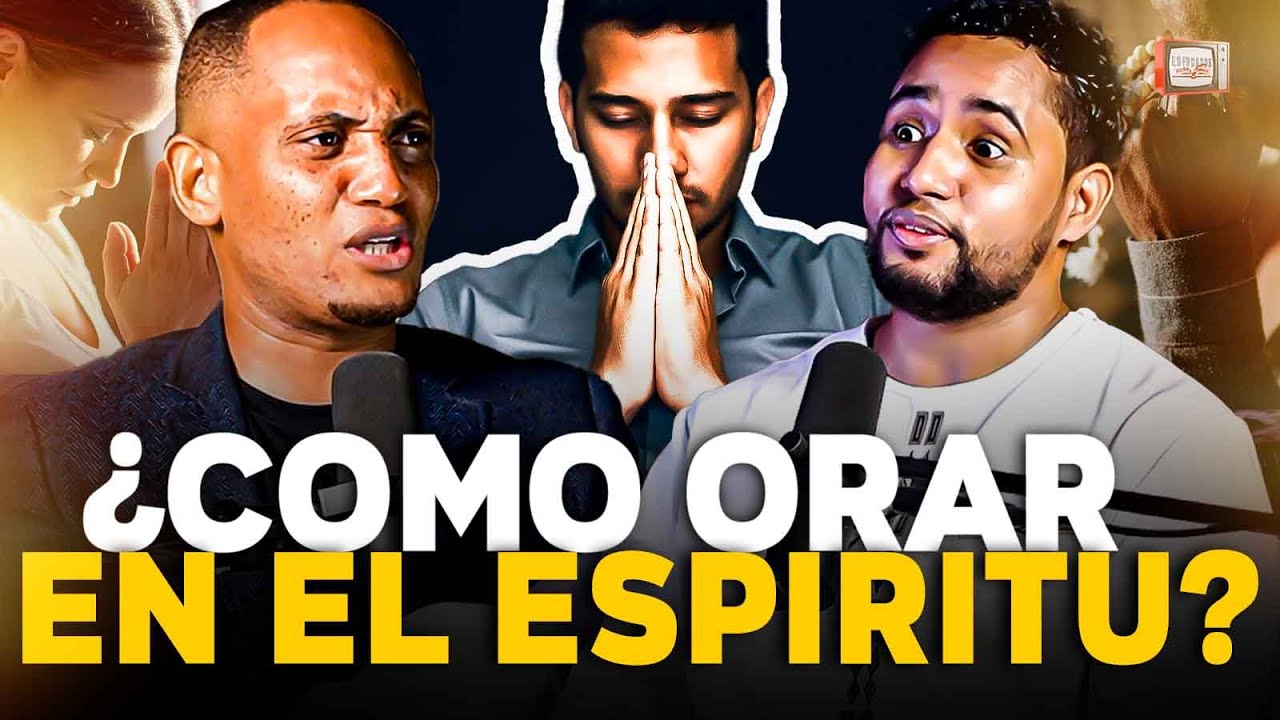COMO ORAR EN EL ESPIRITU EXPLICADO POR UN PROFETA GENUINO -PROFETA LEONARDO GALAN & WANDERLEY