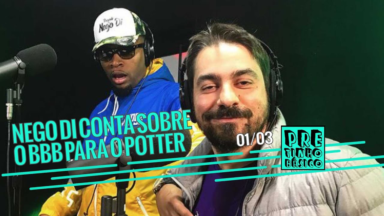NEGO DI FALA DO BBB PARA O POTTER | Pretinho Básico