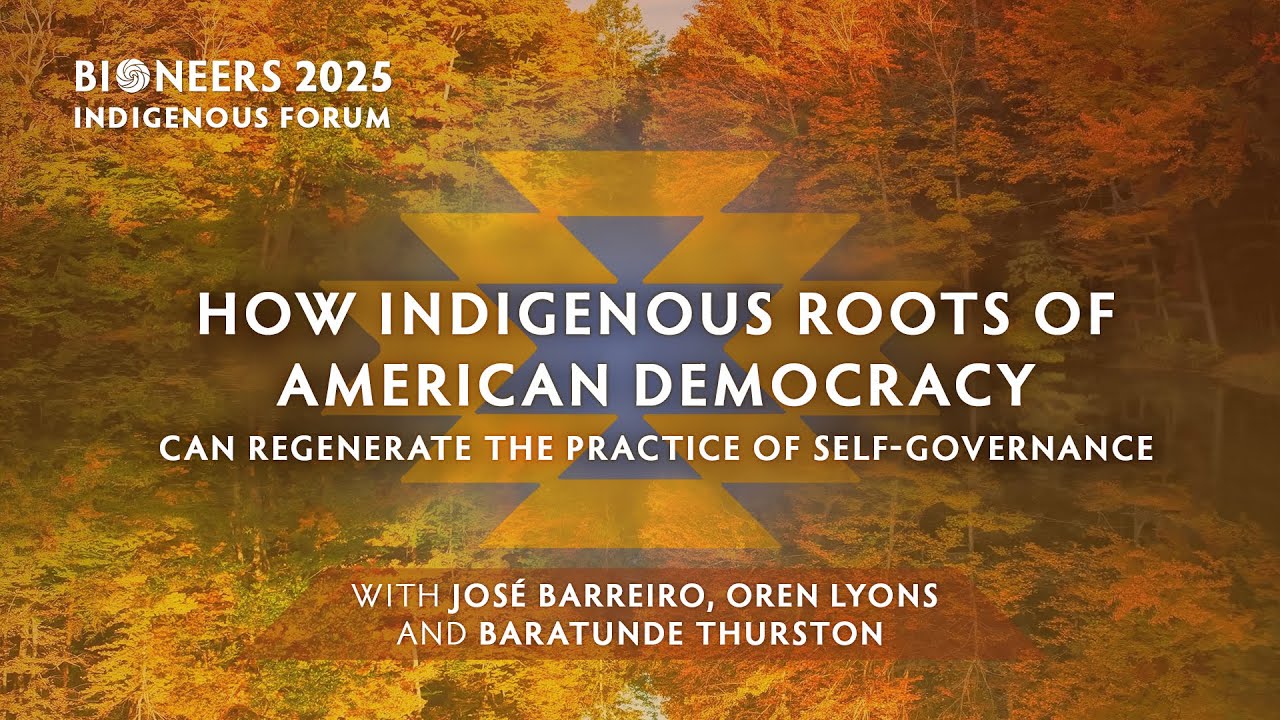How Indigenous Roots of American Democracy Can Regenerate the Practice of Self-Governance