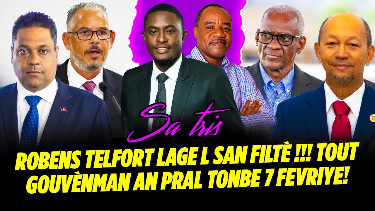 ROBENS TELFORT LAGE L SAN FILTÈ !!! TOUT GOUVÈNMAN AN PRAL TONBE 7 FEVRIYE,  AMERIKEN AP PRAN SOUF