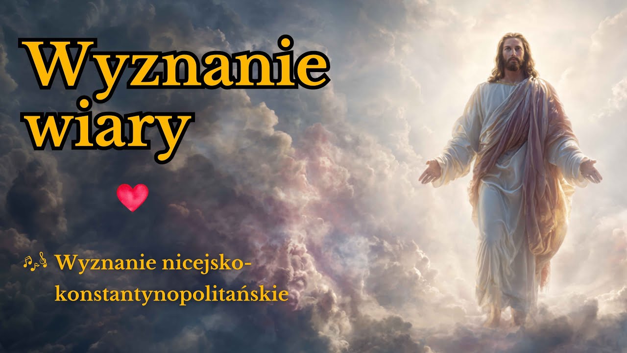 Credo – Wyznanie nicejsko-konstantynopolitańskie