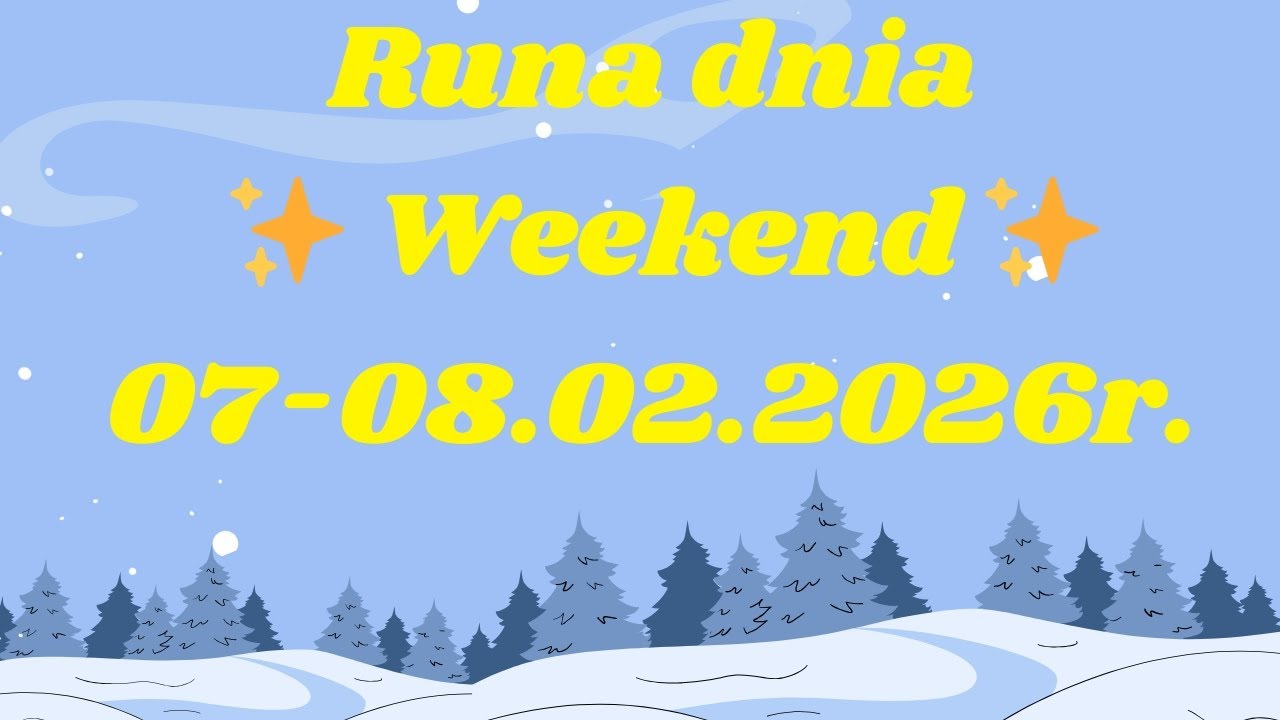 Runa dnia 🤗 Weekend 🤗 7-8.02.2026r.🤗