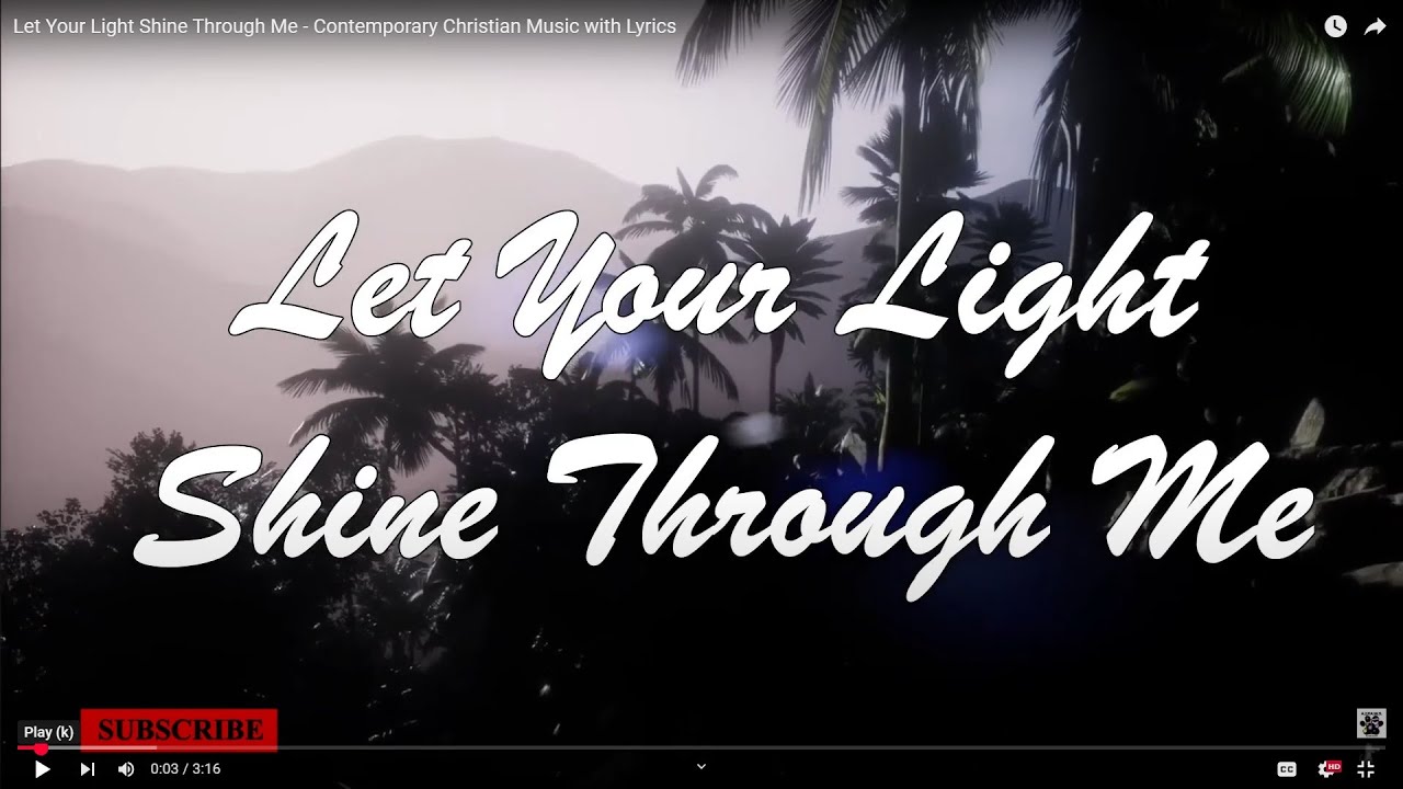 Let Your Light Shine Through Me - Praise and Worship Music with Lyrics
