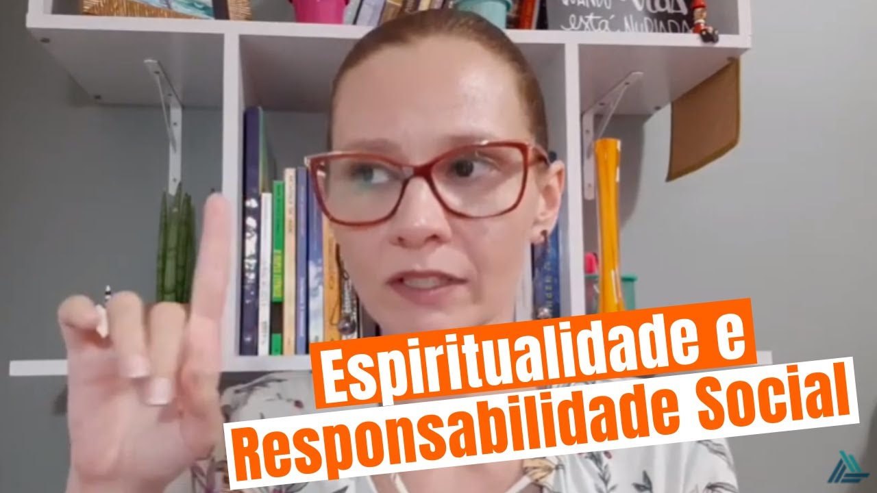 Espiritualidade e Responsabilidade Social