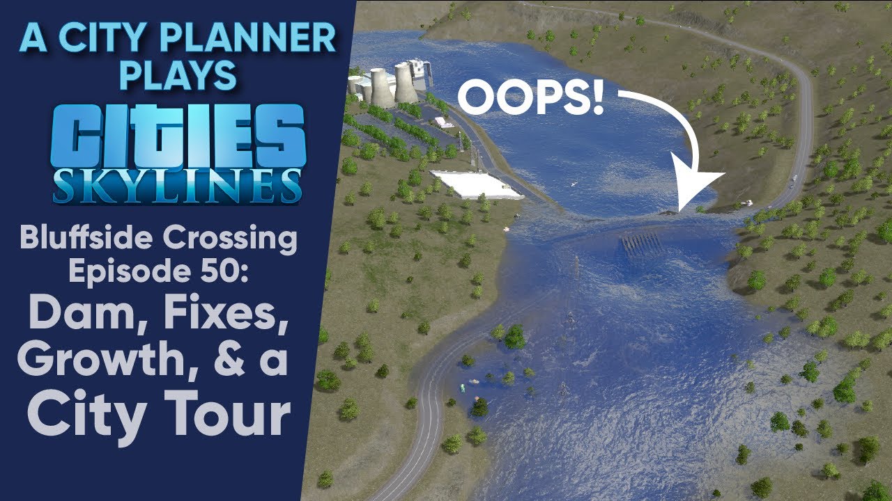 A City Planner Plays Cities Skylines: Ep 50 - Dam, Fixes, Growth, & a City Tour