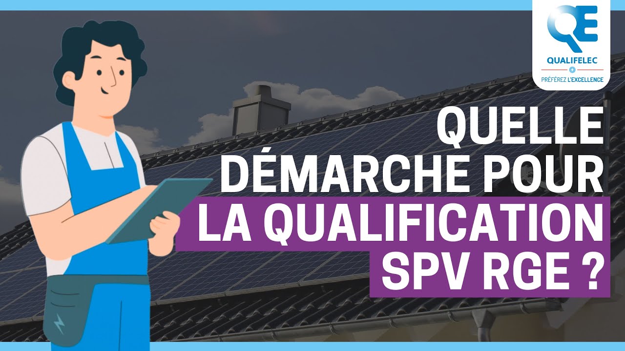 Tuto : quelle démarche pour la qualification SPV RGE ?