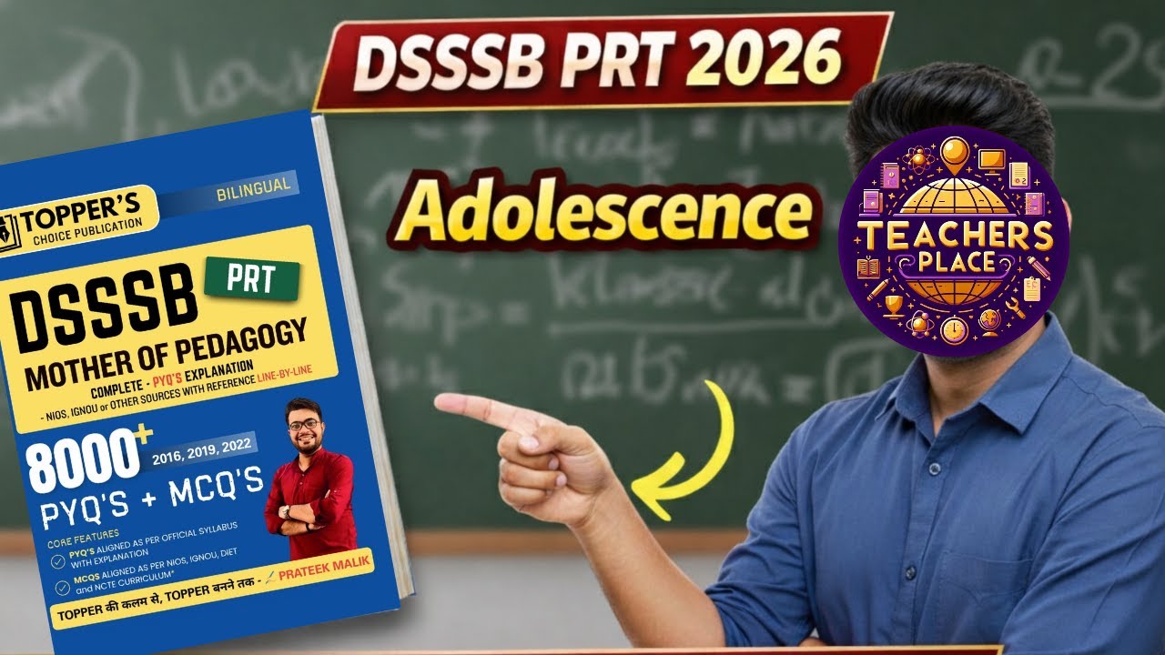 DSSSB PRT 2026 | Adolescence PYQ | Mother of Pedagogy