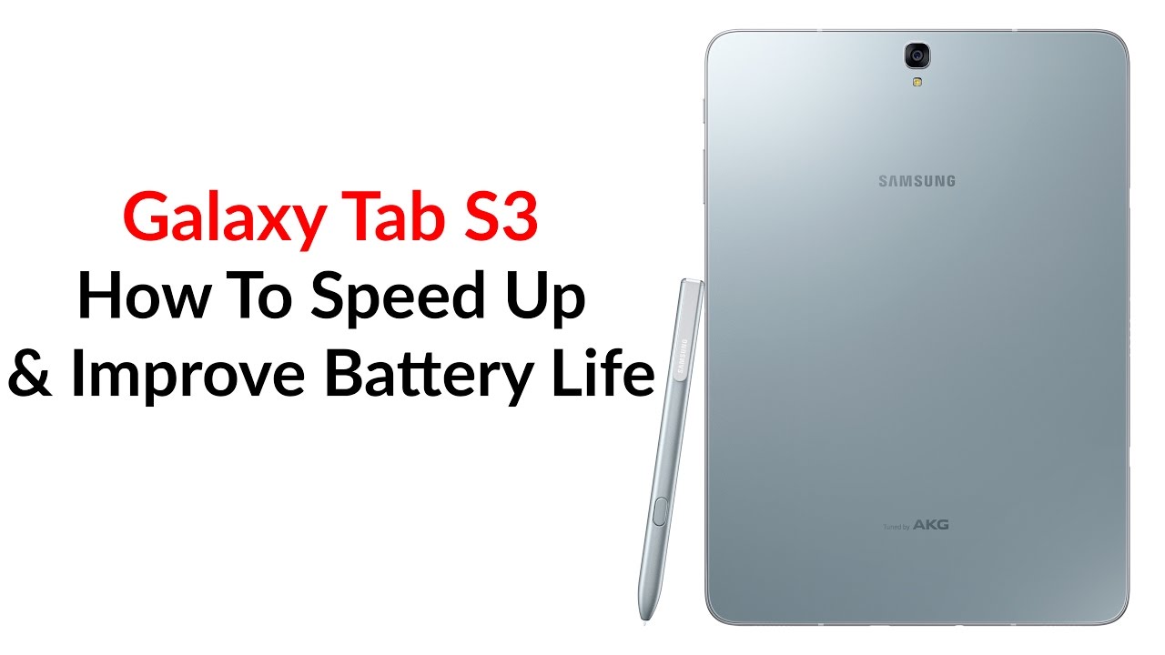 Как ускорить работу аккумулятора Galaxy Tab S3 и улучшить время автономной работы