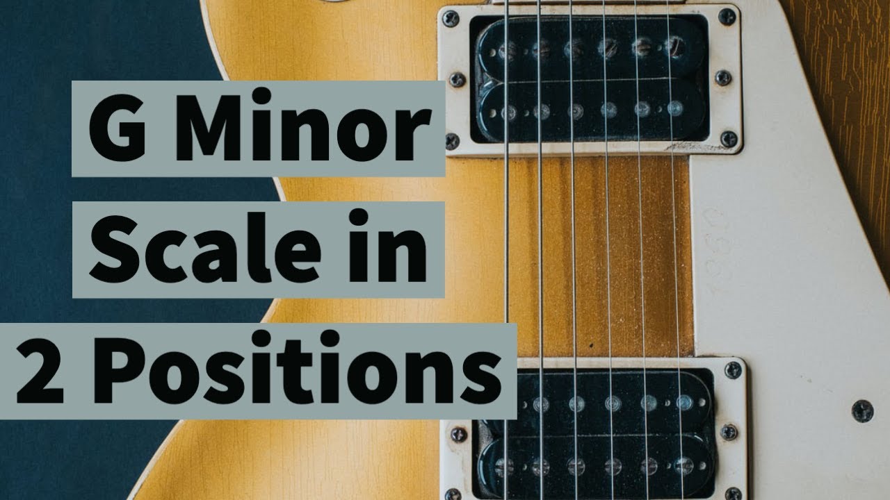 G minor scale in 2 positions