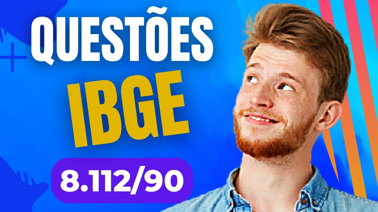 8.112/90 - Ética IBGE - questões comentadas 2022