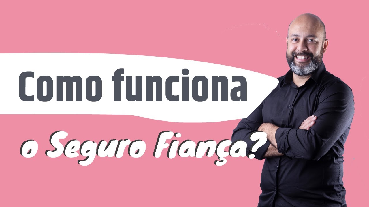 Como funciona o Seguro Fian&ccedil;a?