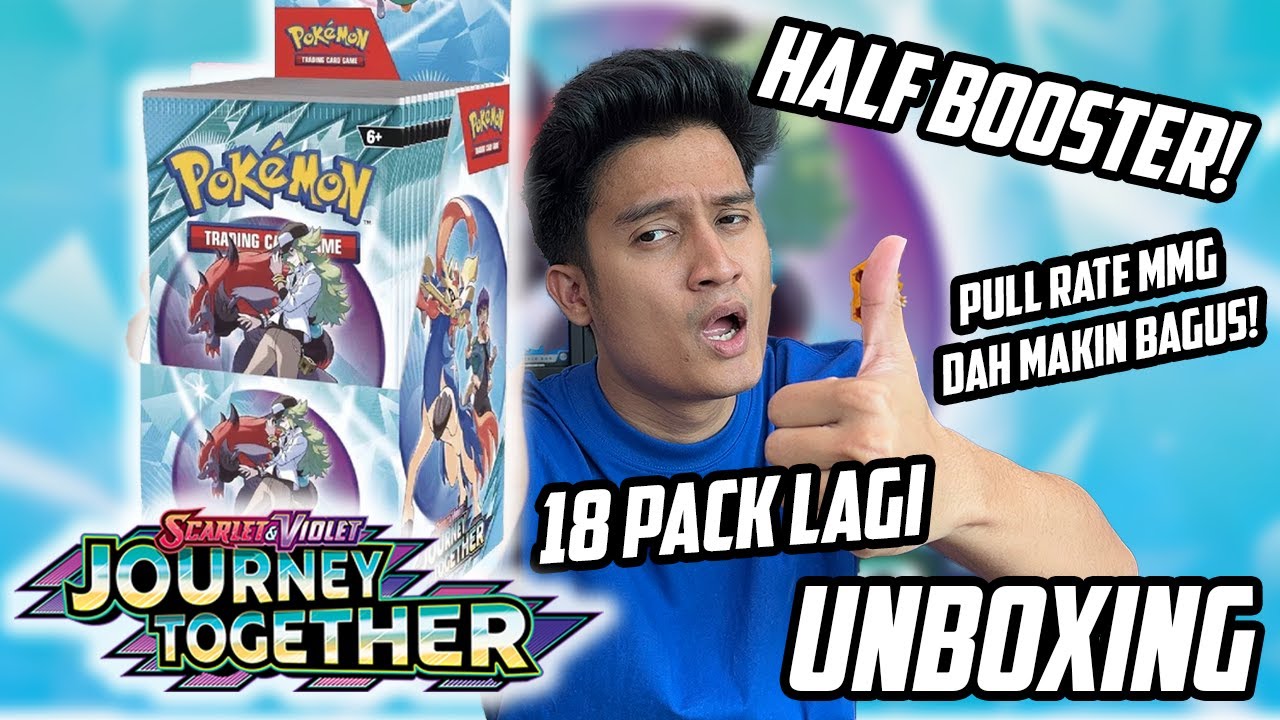 JOURNEY TOGETHER POKEMON LAGI! HALF BOOSTER BOX UNBOXING!