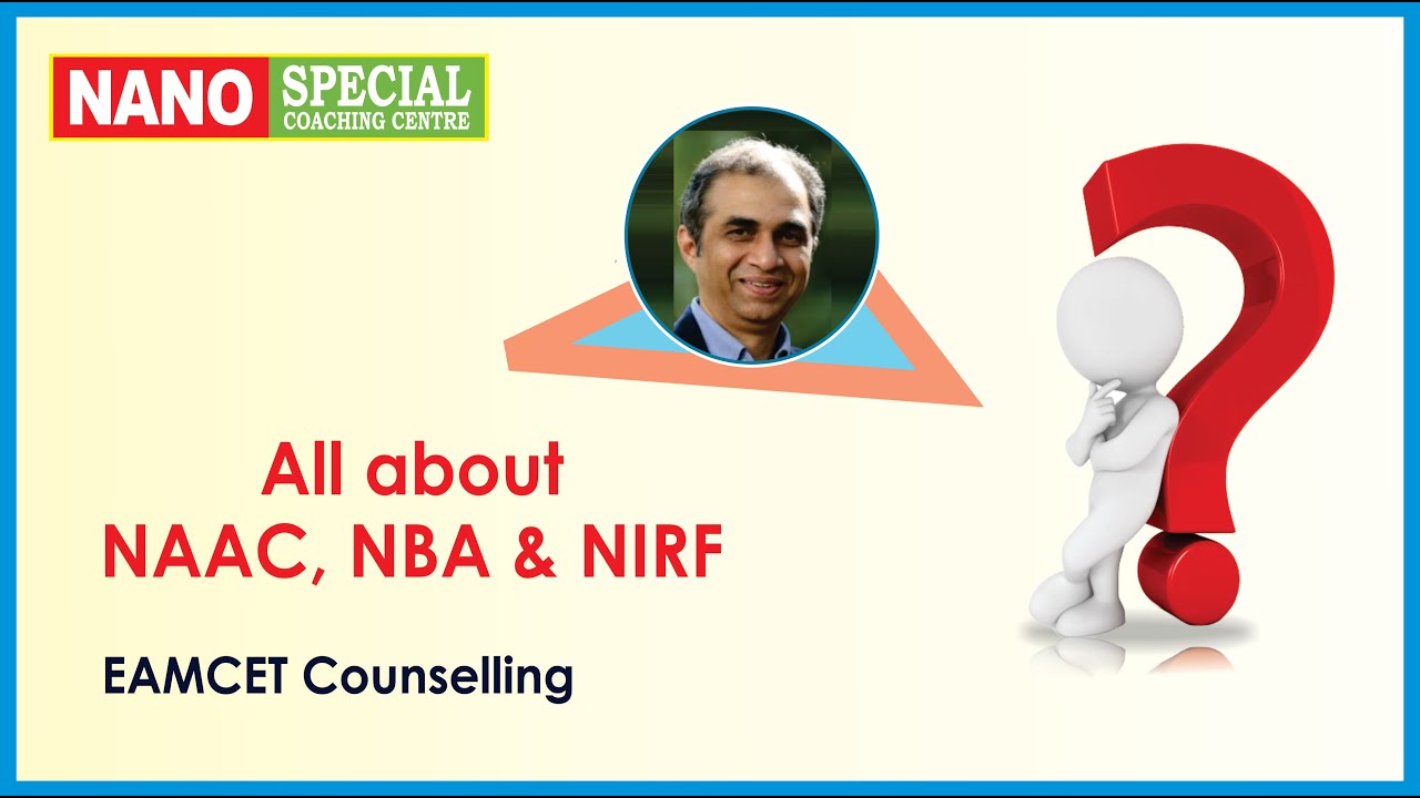All about NAAC, NBA accreditation | NIRF ranking | Choosing Engineering Colleges