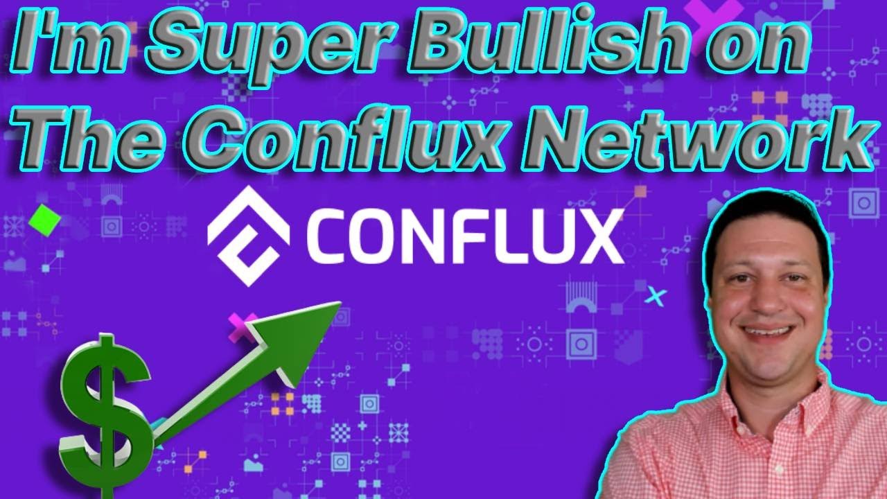 The Conflux Network: Why I'm Bullish on the Longterm Outlook and am filling my bags with CFX Tokens