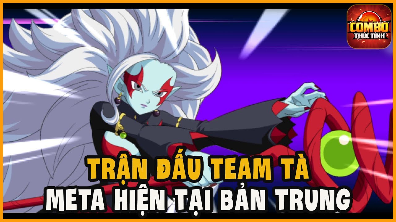 Combo Thức Tỉnh - Trận Đấu Team Tà Ác Meta Hiện Tại Bản Trung
