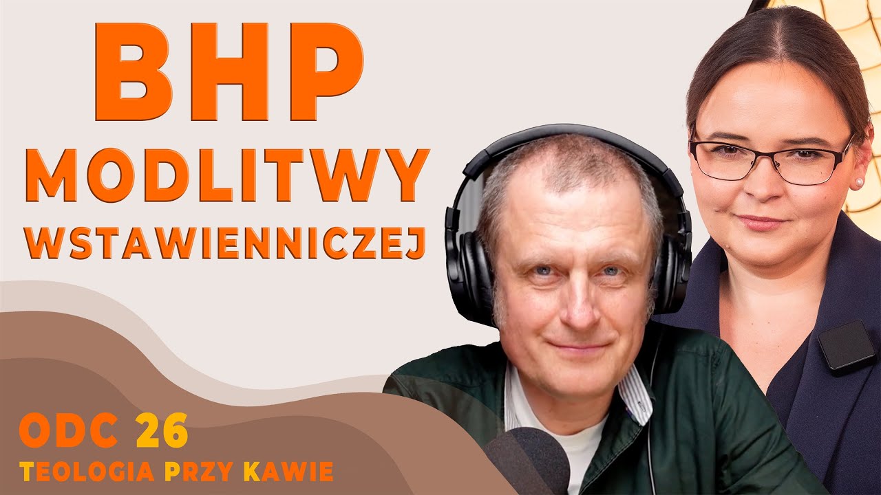 BHP MODLITWY WSTAWIENNICZEJ [Teologia przy kawie ODC26]