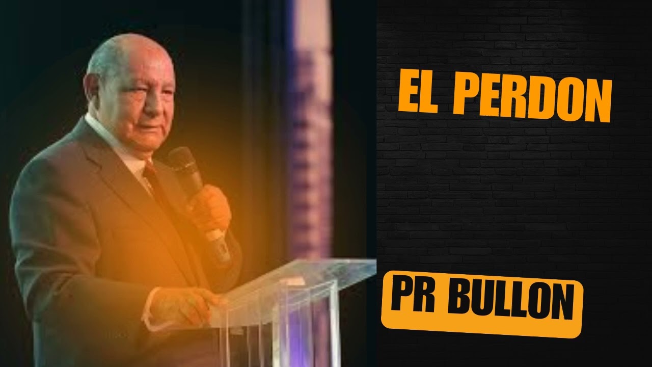 Pr Alejandro Bullon  -  El Perdon