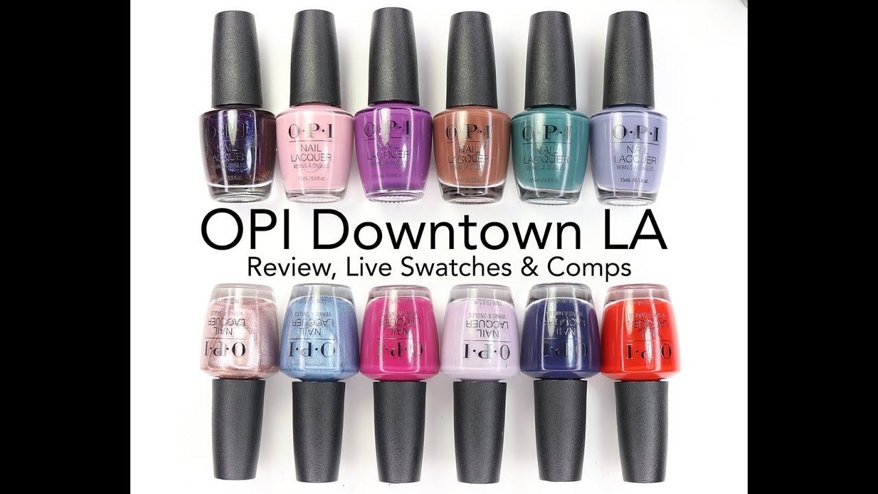 Коллекция OPI Downtown LA осень 2021: обзор, живые образцы и сравнения