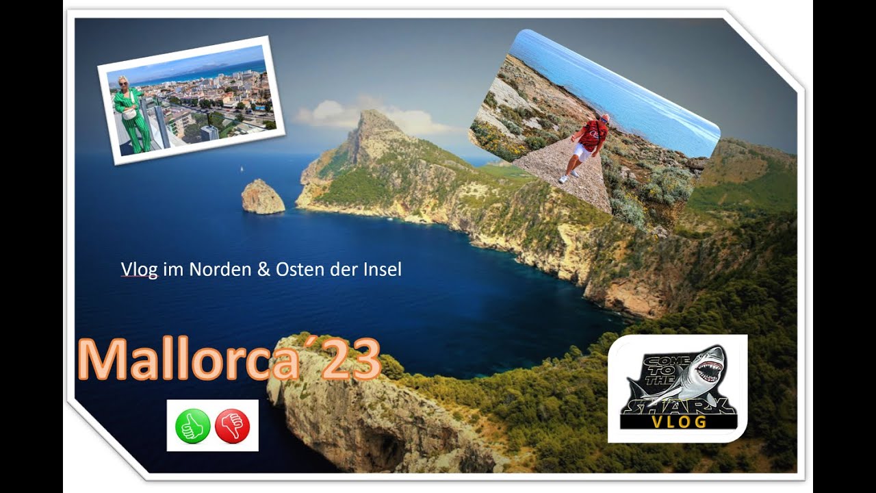 Mallorca 2023 ein Vlog im Norden & Osten der Insel