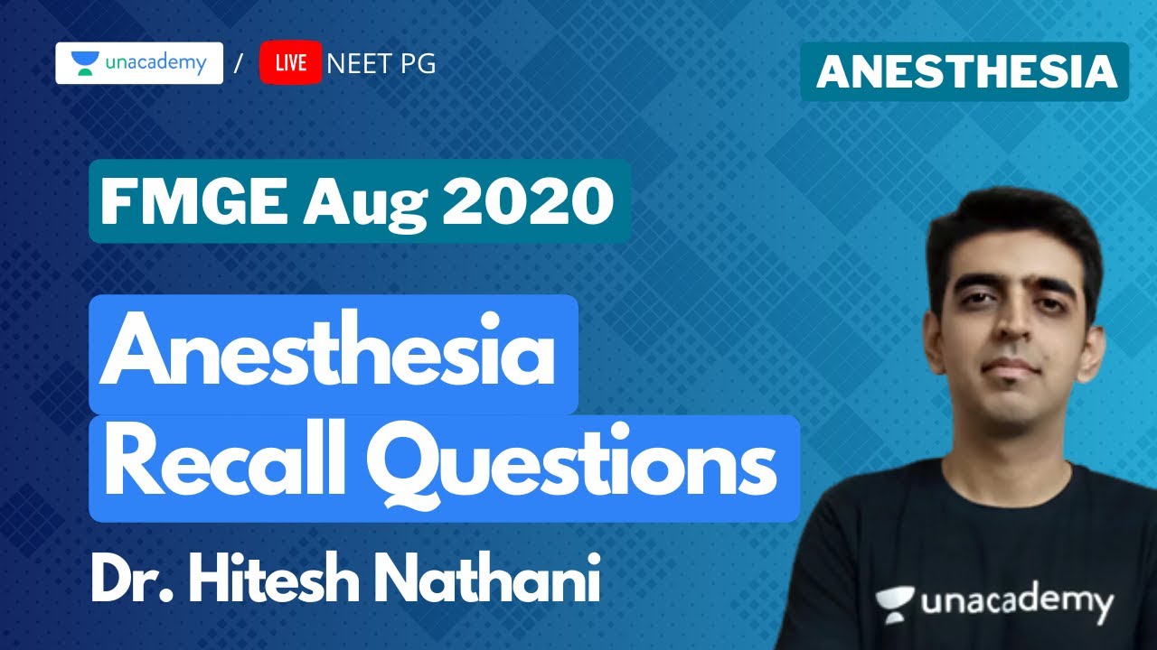 FMGE AUG 31st Anesthesia Recall Questions with Dr. Hitesh Nathani