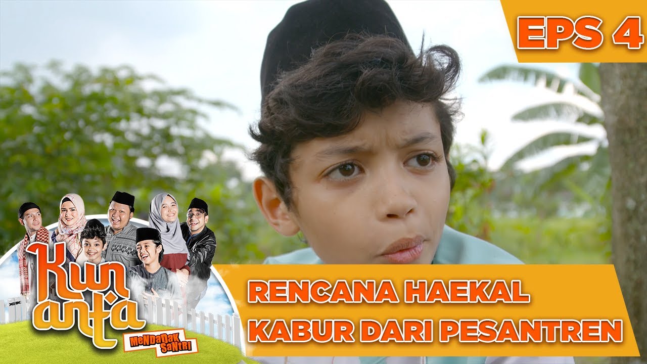 Rencana Haekal Dari Pesantren - Kun Anta Mendadak Santri